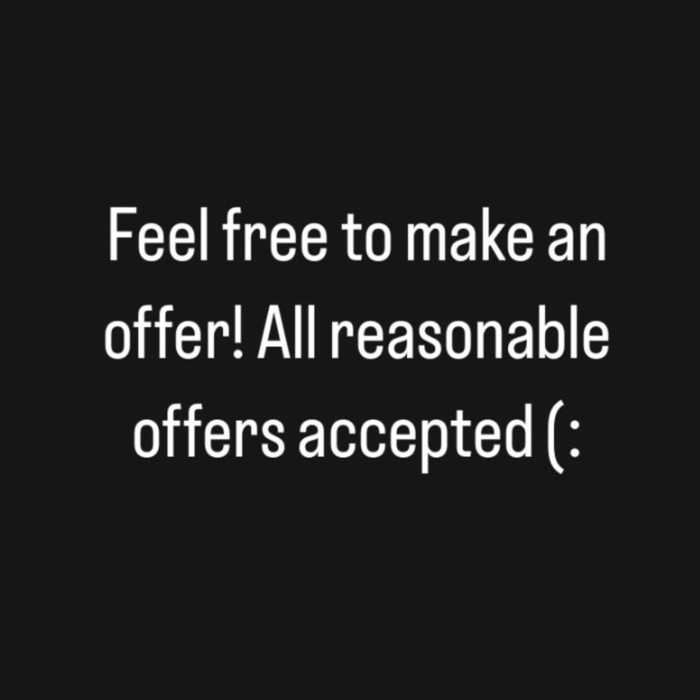 All reasonable offers accepted🤗
